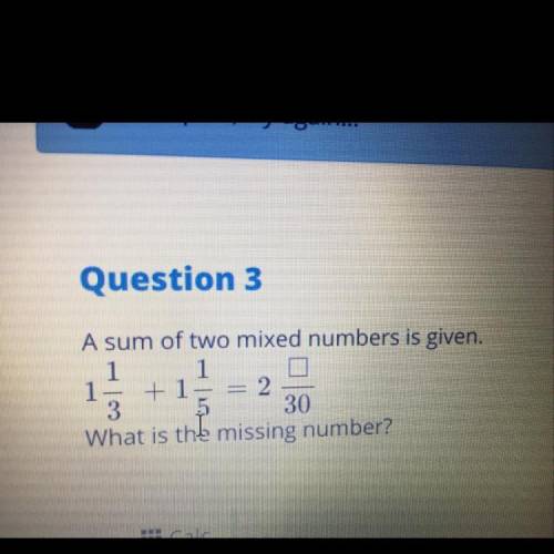 A sum of two mixed numbers is given.
What is the missing number?