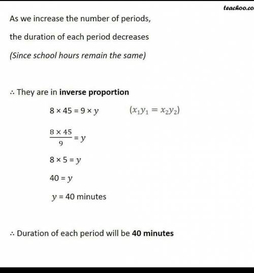 A school has 8 periods at day each of 45 minutes duration. How long would each period be ? The schoo