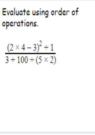Evaluate using order of operations.