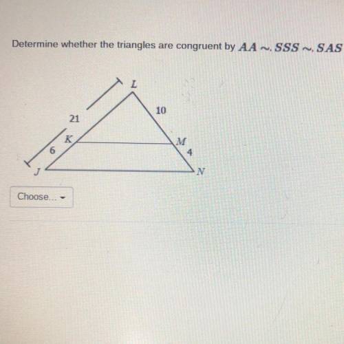 Determine whether the triangles are congruent by AA ~, SSS - SAS ~, or not similar.