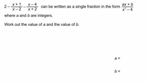 Algebraic fractions:

2 – (x+1)/(x-2) – (x-4)/(x+2) can be written as a single fraction in the for