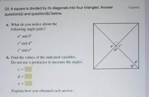 Q1. A square is divided by its diagonals into four triangles. Answer question(a) and question(b) be