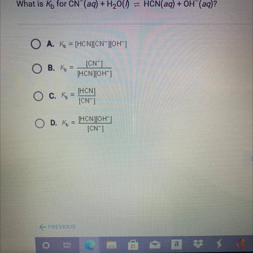 What is Kb for CN (aq) + H20(1) = HCN(aq) + OH- (aq)?

O A. Ko = [HCNJICNJOH]
O B. Ko
(CN)
[HCN][O