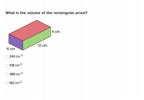 What is the volume of the rectangular prism?

240 cm 3
108 cm 3
288 cm 3
162 cm 3