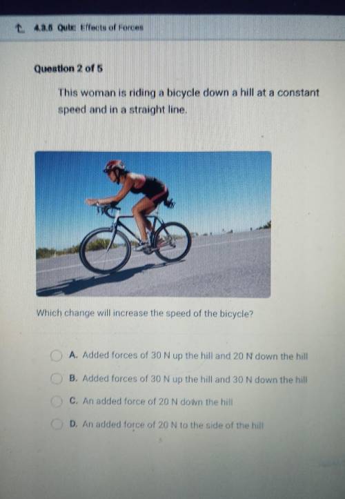 This woman is riding a bicycle down a hill at a constant speed and in a straight line.

Which chan