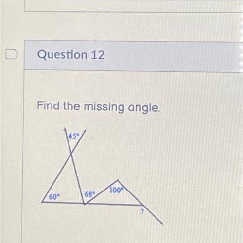 Can some one tell me the answer 
Find the missing angle