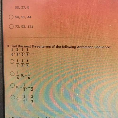 Find the next three terms of the following arithmetic sequence
Please help