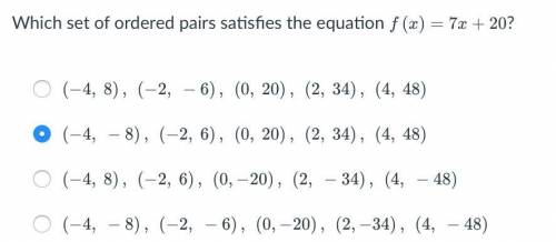 Which set of ordered pairs satisfies the equation 
f(x)=7x+20