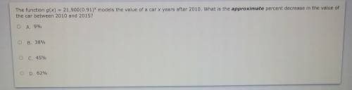 The function g(x) = 21,900(0.91) models the value of a car x years after 2010. What is the approxi