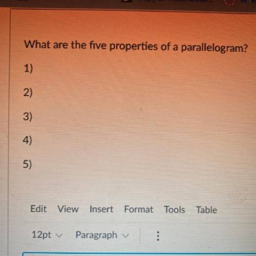 Five properties of a parallelogram?