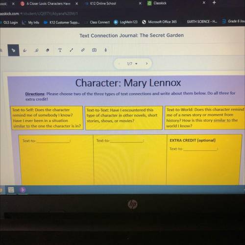 Character: Mary Lennox

Directions: Please choose two 
of the three types of text connections and