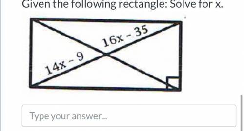 Given the following rectangle solve for x !