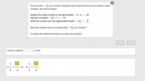 PLEASE HELP QUICKLY!! Tommy writes −4 1/4 as a fraction using the same method he knows for positive