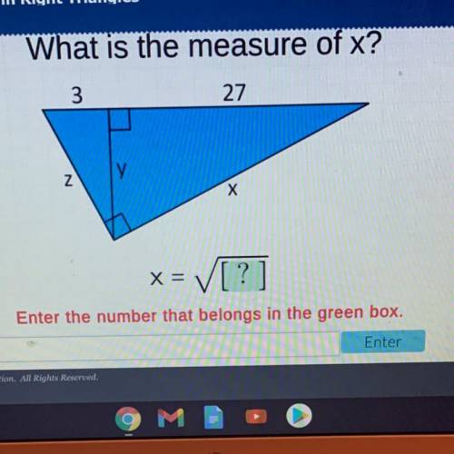 What is the measure of x?
3
27
y
Z
X
X =
✓[?]