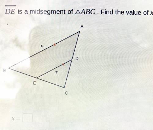 DE is a Midsegment of ABC. Find the value of X.