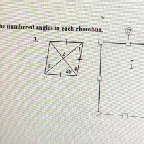 SOMEONE PLEASE HELP ME OUT. Find the measure of the numbered angles in each rhombus
