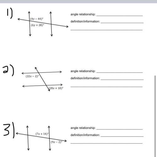 PLZ HELP ME

“For each problem you need to state the angle relationship. Then give information reg