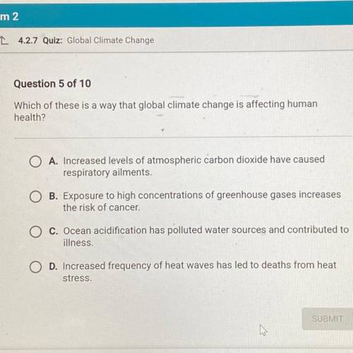 Which of these is a way that global climate change is affecting human

health?
A. Increased levels