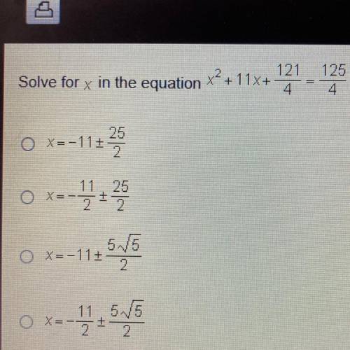 Solve for x in the equation

in the equation X+11x+
1x+121 - 125
25
O X=-11+
11 25
X=- 2+
011
O X=