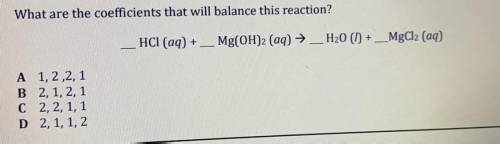What are the coefficients that will balance this reaction?

HCl(aq) +
Mg(OH)2 (aq) → __ H20 (1) +
