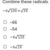 Combine these radicals.
–66
–54