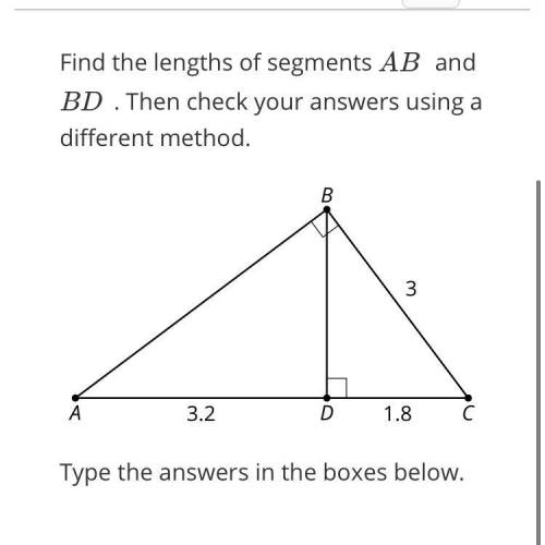 Find the sentiments of ab and bd. then check your answers using a different method.