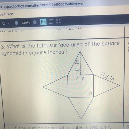 3. What is the total surface area of the square

pyramid in square inches?
1
11.5 in
7 in