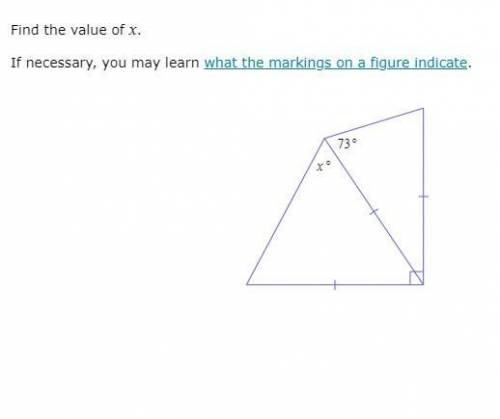 Find the value of x

If necessary, you may learn what the markings on a figure indicate.Giving Bra