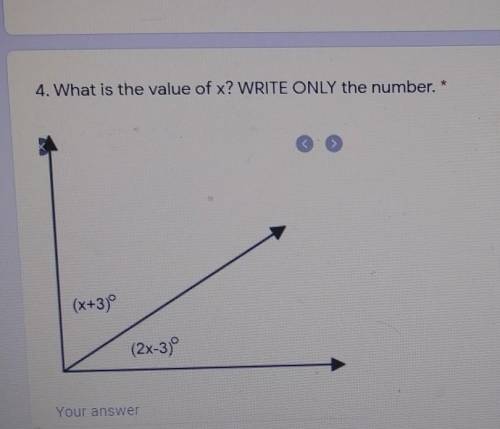 4. What is the value of x? WRITE ONLY the number. * 1 poin (x+3)° (2x-3) Your answer 6. What is the