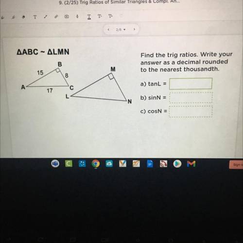 Can someone help me please 
A) tanL =
B) sinN= 
C) cosN=