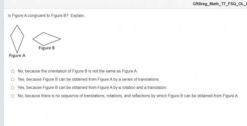 Is Figure A congruent to Figure B? Explain. Giving Brainliest!