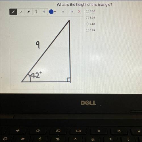 What is the height of this triangle?

T
Х
08.10
06.02
O 6.68
O 6.69
o
૧
42