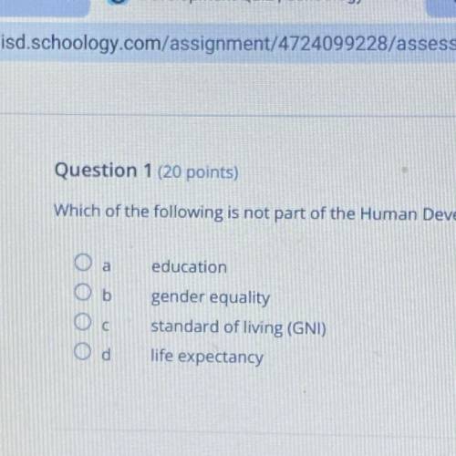 Question 1 (20 points)

Which of the following is not part of the Human Development Index(HDI)?
HE