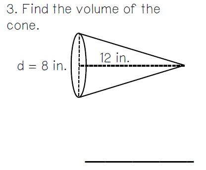 Please help

for number 2 one you find the volume of the cylinder and number 3 you find the volume