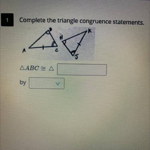 Complete the triangle congruence statements.
Please help! Oh