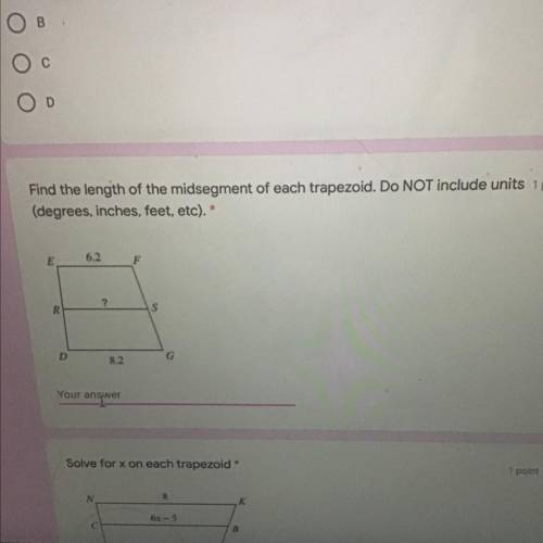 Need help please ): Find the length of the midsegment of each trapezoid. Do NOT include units

(de