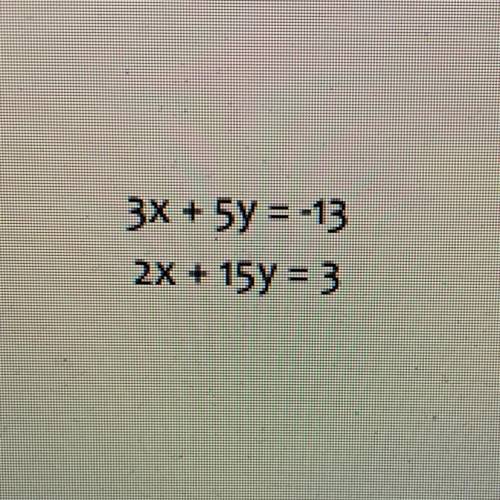 What is a way that i can get 3x and 2x to cancel out in this problem? i need to get - 5y = -13 and