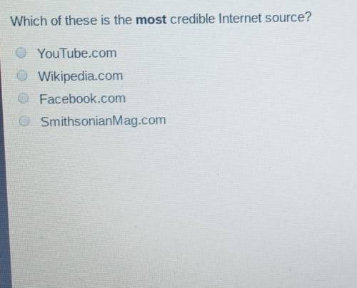 Which of these is the most credible internet source. Help me ​