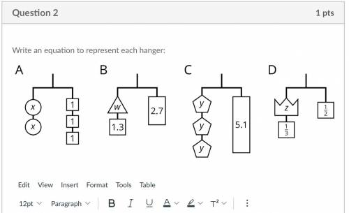 Please Help!
Write a equation for each hanger!