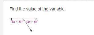 PLZ HELP ASAP Find the value of the variable.A. -37B.31C.43D.155