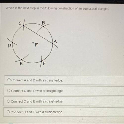 Which is the next step in the following construction of an equilateral triangle?