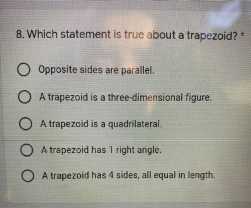 Which statement is true about a trapezoid?