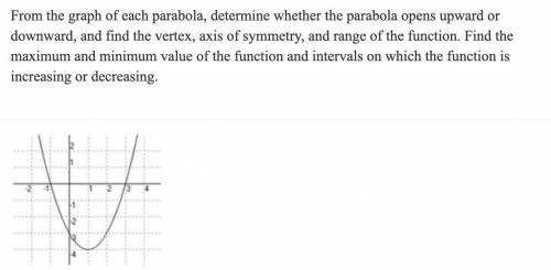 I'm stuck on the range, minimum value, and the intervals which the function is increasing or decrea
