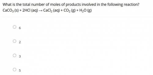 What is the total number of moles of products involved in the following reaction?

CaCO3 (s) + 2HC