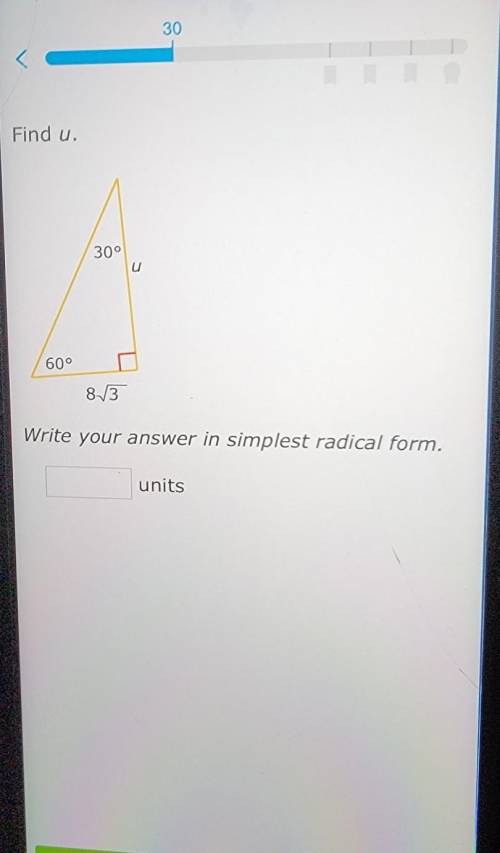 Find u. 30° U 60° 813 Write your answer in simplest radical form, units​