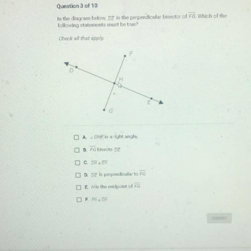 In the diagram below, DE is the perpendicular bisector of FG. Which of the

following statements m
