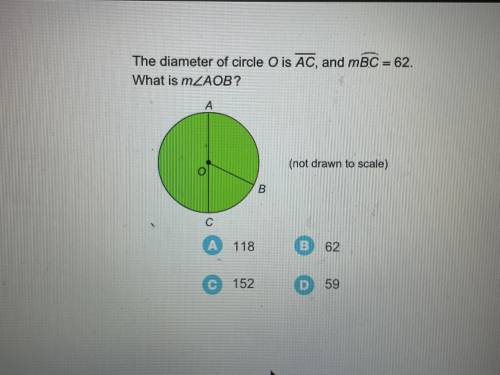 The diameter of circle o is AC and mBC=62 what is m