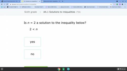 Is n = 2 a solution to the inequality below?
2
Yes or no