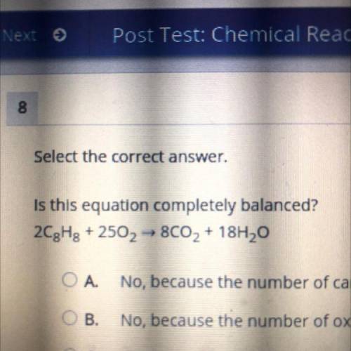 5

8 v
Next
Post Test: Chemical Reactions
Submit Test
Select the correct answer
Is this equation c