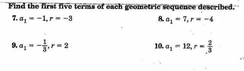 Find the first five terms of each geometric sequence described. (show work)